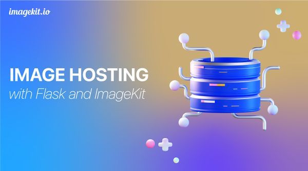 How to build an image-sharing app with Python and ImageKit